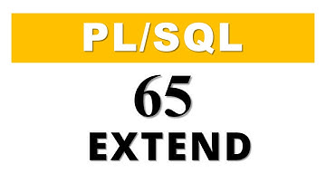 PL/SQL tutorial 65: PL/SQL Collection Method EXTEND in Oracle Database