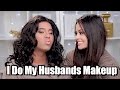 I DO MY HUSBANDS MAKEUP!