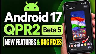 Information Android 17 QPR2 Beta 5 Is Here! Pixel 11 Big Update | New Features & Bug Fixes Update