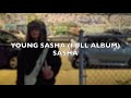 YOUNG SASHA SASHA FULL ALBUM YOUNG SASHA SASHA FULL ALBUM