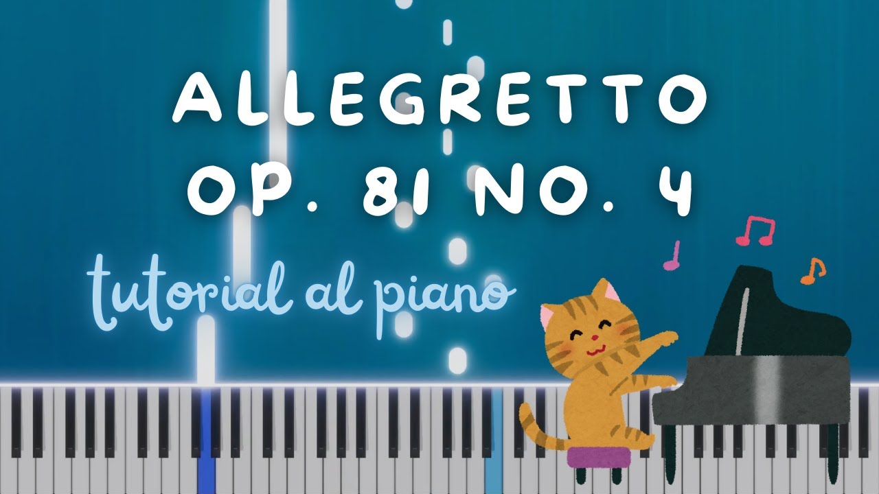 TUTORIAL AL PIANO: Allegretto Op. 81 no. 4 de James Hook