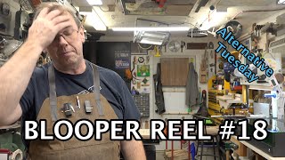 Blooper Reel #18