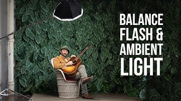 How to Balance Flash and Ambient Light