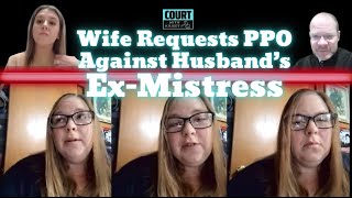 PPO Request My Husband s Ex-Mistress Won t Leave Me Alone Is Facing Criminal Stalking Charges