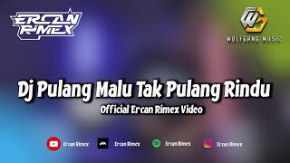 DJ PULANG MALU TAK PULANG RINDU REMIX VIRAL TIK TOK TERBARU 2024 YANG KALIAN CARI !