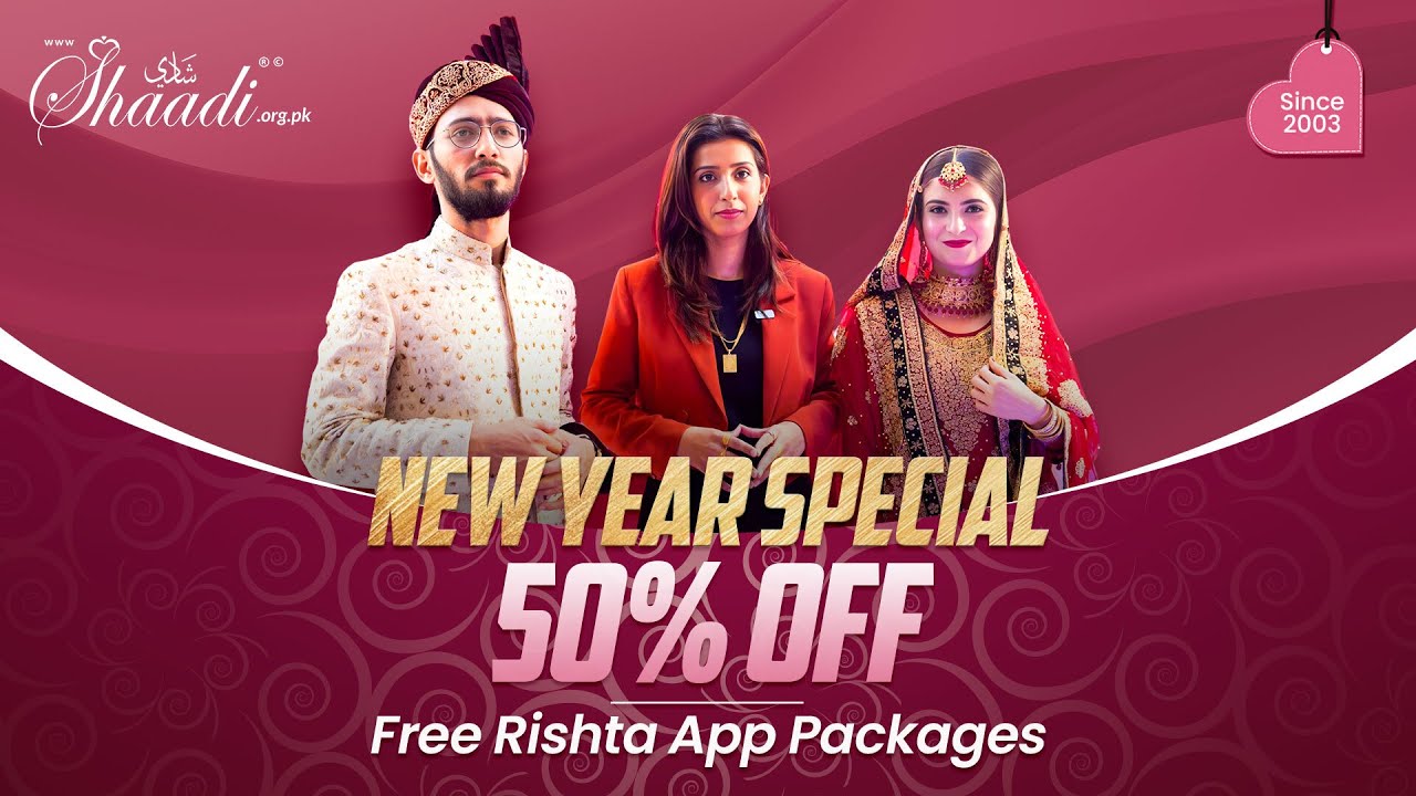 New Year Special | 50% OFF on Trusted Rishta Services in Pakistan
