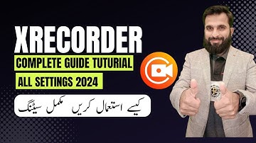 XRecorder kaise use kare | Xrecorder Complete Guide tutorial urdu/Hindi | Xrecorder all settings