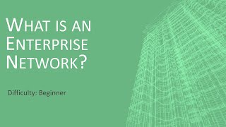 What is an Enterprise Network?