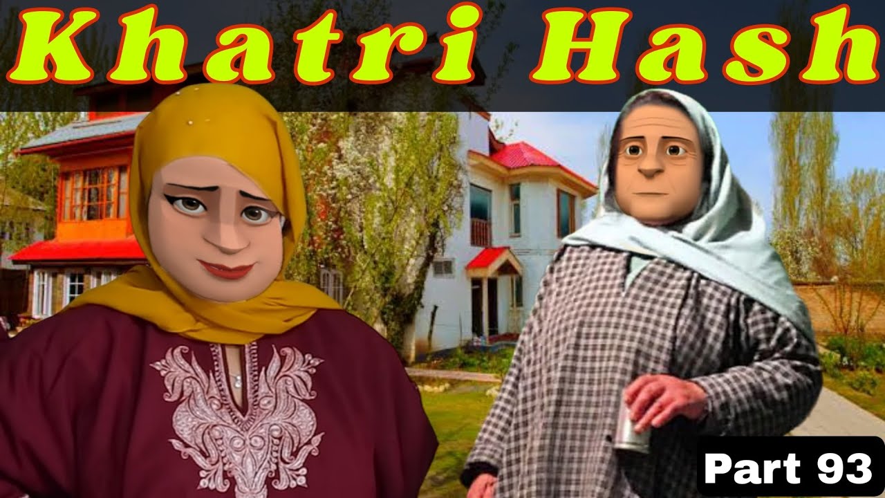 Khatri Hash | Part 93 | Kashur Circus 