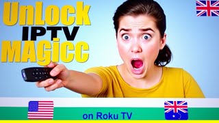 Unlock IPTV Magic on Roku TV