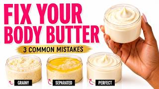 Body Butter Going Wrong? 3 Common Problems & How to Fix Them | Body Butter Business