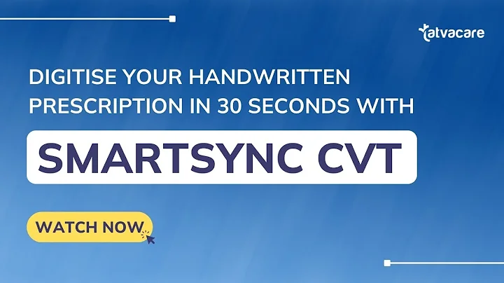 Digitise Handwritten Prescriptions in 30 Seconds: With SmartSync CVT | TatvaPractice | TatvaCare