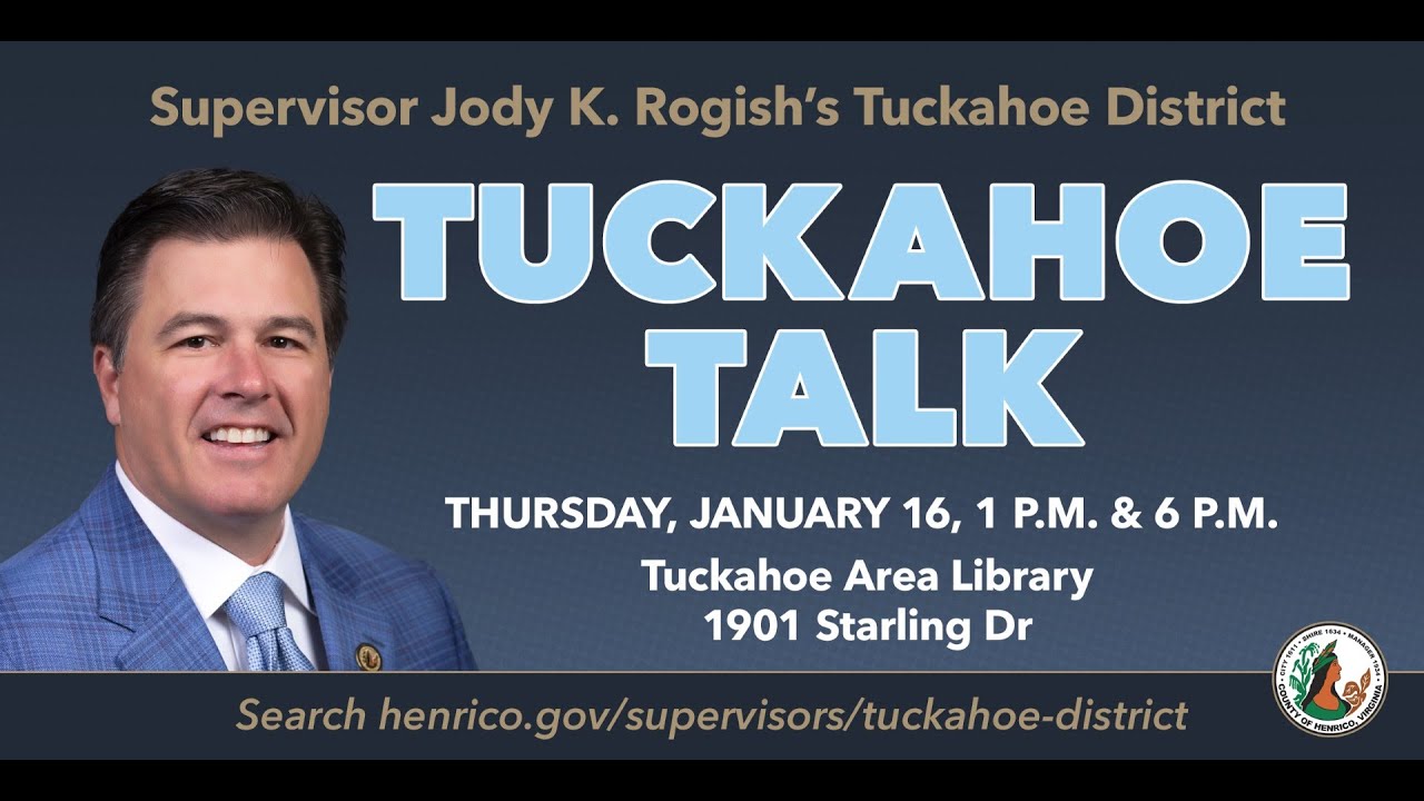 Tuckahoe Talk - January 16, 2025: Tuckahoe District Supervisor Jody K. Rogish will host a Tuckahoe Talk constituent meeting Thursday, Jan. 16 to share information and updates from the Office of Voter Registration & Elections, Division of Recreation & Parks and Henrico County Public Schools.