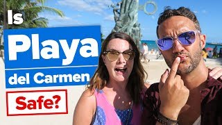 Is PLAYA DEL CARMEN Safe?