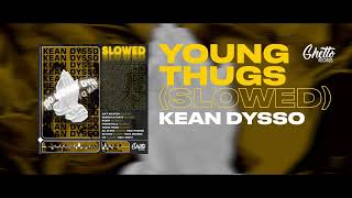 KEAN DYSSO - Young Thugs (SLOWED) Resimi