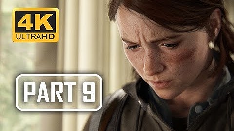 The Last of Us Part 2 Walkthrough Part 9 - Weather Station (4K PS4 PRO Gameplay)