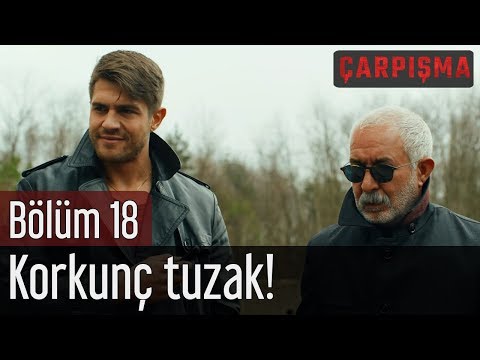 Çarpışma 18. Bölüm - Korkunç Tuzak!