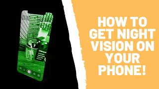 How to Get Night Vision on your Phone! | Phone Apps that Will Change your Life screenshot 1