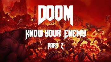 DOOM Know your Enemy Part 2