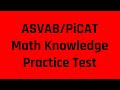 ASVAB/PiCAT Practice Test: The Mathematics Knowledge Subtest (Grammar Hero's Free ASVAB Tutoring)