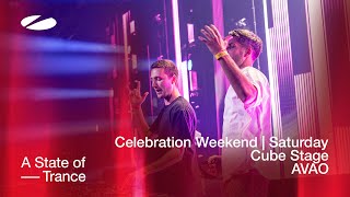 Avao Live At A State Of Trance Celebration Weekend (Saturday | Cube Stage) [Audio]