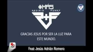 VEN CONMIGO Redimi2.Funky Feat Jesus Adrian Romero LETRAS KARAOKE