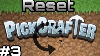 Reset (PickCrafter Pt.3) (Double Upload Today!🎉)