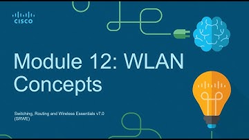 CCNA2 Module 12: WLAN Concepts - Switching Routing and Wireless Essentials (SRWE)