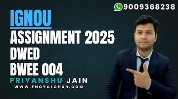 IGNOU DWED BWEE 004 SOLVED ASSIGNMENT LATEST SESSION