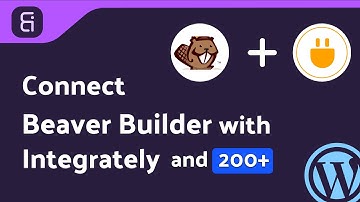 Integrating Beaver Builder Form with Integrately | Step-by-Step Tutorial | Bit Integrations