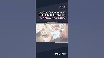 Unlock Your Marketing Potential With Funnel Hacking