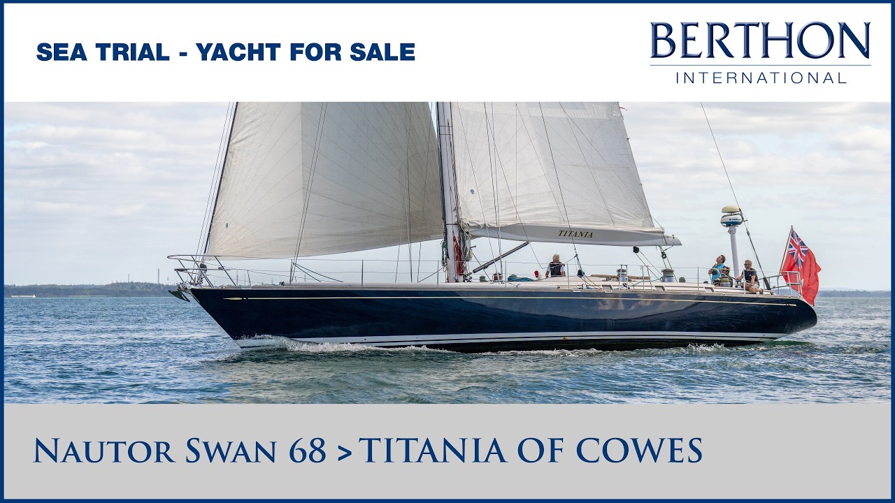 ⁣Nautor Swan 68 “TITANIA OF COWES” Sea Trial - Yacht for Sale | Tour with Tim Carbury