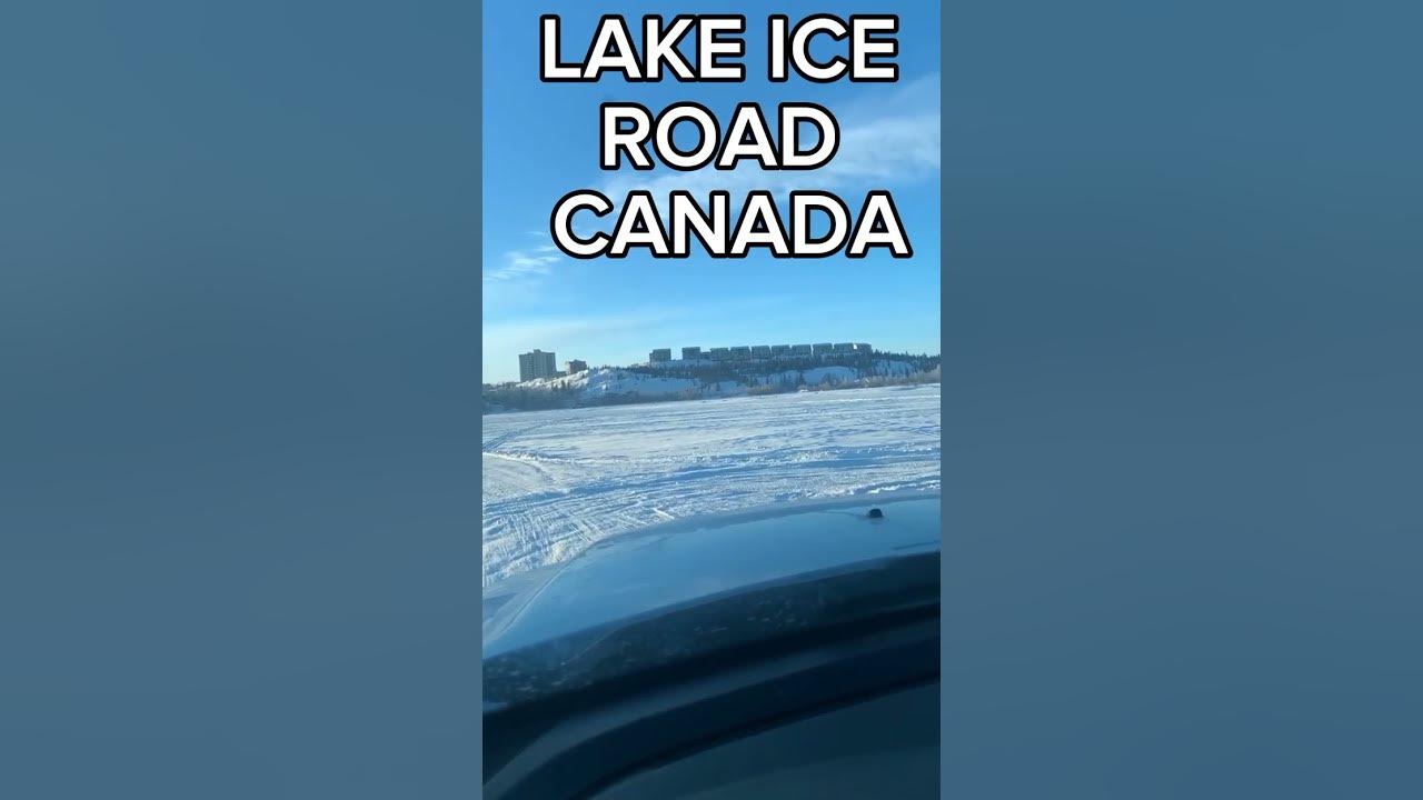 LAKE ICE ROAD CANADA YouTube