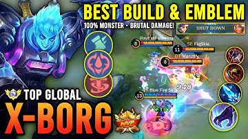 STRONGEST JUNGLER!! X-BORG BEST BUILD & EMBLEM 2023 | TOP GLOBAL X-BORG GAMEPLAY - MOBILE LEGENDS