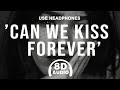 Kina feat. Adriana Proenza - Can We Kiss Forever? (8D Audio/Lyrics) 🎧