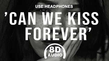 Kina feat. Adriana Proenza - Can We Kiss Forever? (8D Audio/Lyrics) 🎧