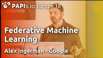 The future of machine learning is decentralized - Alex Ingerman (Google)