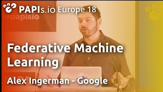 The future of machine learning is decentralized - Alex Ingerman (Google)
