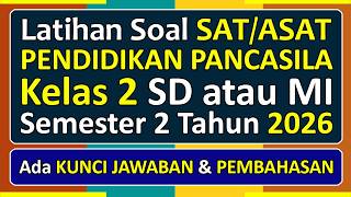 SAT/ASAT Practice Questions for Pancasila Education Grade 2 Semester 2 Year 2026 Merdeka Curriculum