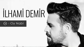 İlhami Demir - Oy Nabi 2020 Resimi