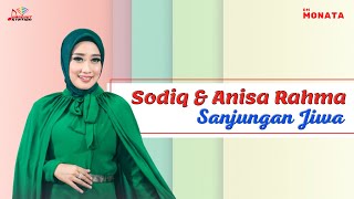 Sodiq & Anisa Rahma - Sanjungan Jiwa