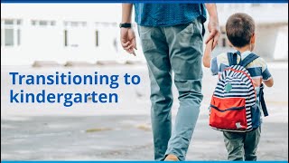 Transitioning to kindergarten: How you can help your child achieve developmental milestones