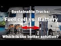 Sustainable Trucks: Fuel cell vs. Battery - Which is the better solution?