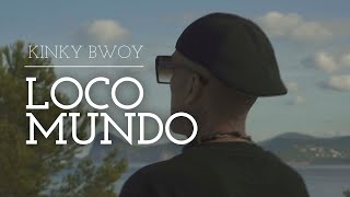 Kinky Bwoy - Loco Mundo (Videoclip Oficial)