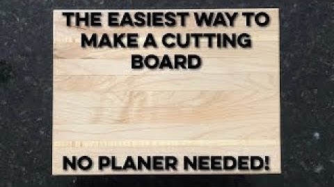 How To Make A Super Simple Cutting Board [Without A Planer]