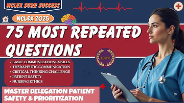 NCLEX-RN Practice 2025: 75 Most Repeated & High-Yield Questions to Pass the NCLEX Exam Fast