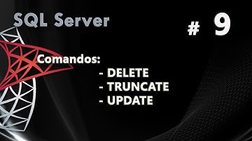 Comandos: DELETE, TRUNCATE y UPDATE | Curso de SQL Server #9