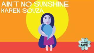 Video thumbnail of ""Ain't No Sunshine (Instant Love)" - Karen Souza"