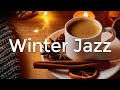 Winter Jazz Music to Relax - Warm Jazz and Bossa Nova - Background Coffee Jazz Music