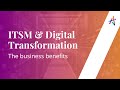 Webinar on ITSM and Digital Transformation: The Business Benefits